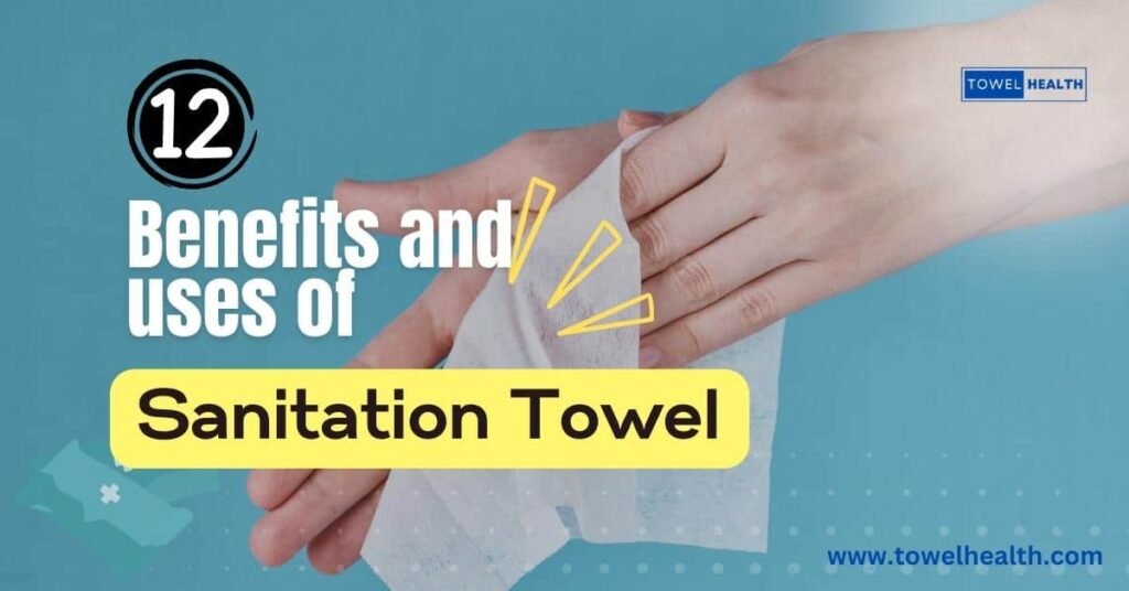 Uses of Sanitation Towel