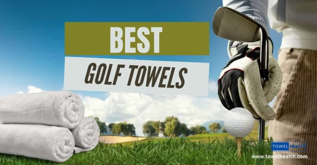 Best Golf Towels