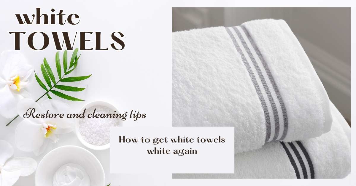 How to get white towels white again