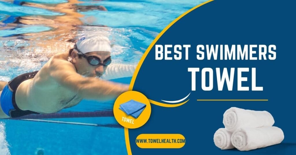 best swimmers towel